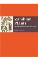 Zambian Plants: Their Vernacular Names and Uses