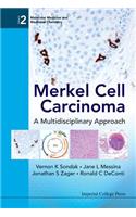 Merkel Cell Carcinoma: A Multidisciplinary Approach