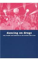 Dancing on Drugs