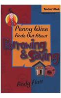 Penny Wise Finds Out about Borrowing & Saving - Teacher's Bo: Penny Is Ten and Wants to Know What Money Is All about and W