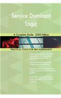 Service Dominant Logic A Complete Guide - 2020 Edition