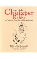 Tales of the Chutzper Rebbe: A Selection from the Acidic Anthology