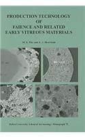 Production Technology of Faience and Related Early Vitreous Materials