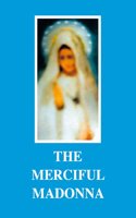 MERCIFUL MADONNA