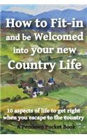 How to Fit-in and be Welcomed into your new Country Life
