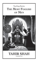 Most Foolish of Men