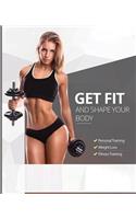 Get Fit and Shape Your Body - Professional Supplement