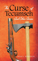 Curse of Tecumseh: And Other Stories