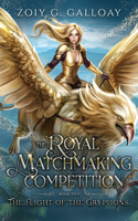 Royal Matchmaking Competition: The Flight of the Gryphons