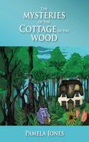Mysteries Of The Cottage In The Woods