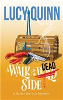 Walk on the Dead Side