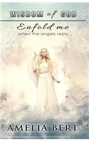 Wisdom of God enfold me