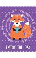 Bullet Journal Notebook Cute Fox Drinking Tea - Enjoy the Day 3: 172 Numbered Pages with 160 Dot Grid Pages, 6 Index Pages and 2 Key Pages in Large 8 X 10 Size for Journaling, Writing, Planning or Doodling.