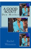 A Good Scout: Den Mother