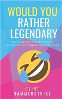 Would You Rather Legendary 5-in-1