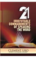 21 Irrefutable commandments of speaking the word