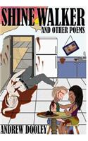 Shine Walker: and other poems