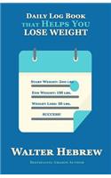Daily Log Book that Helps You LOSE WEIGHT