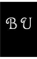 B U: Double Monogram Journal, 100 Pages, 6x9 Inches, Black Glossy Cover