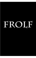 Frolf: Notebook, 150 lined pages, softcover, 6 x 9