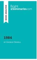 1984 by George Orwell (Book Analysis): Detailed Summary, Analysis and Reading Guide