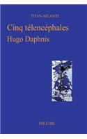 Cinq telencephales