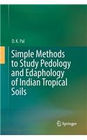 Simple Methods to Study Pedology and Edaphology of Indian Tropical Soils