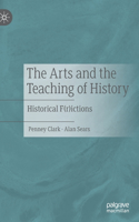 Arts and the Teaching of History