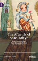 The Afterlife of Anne Boleyn
