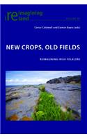 New Crops, Old Fields