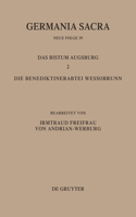 Germania Sacra, Bd 39, Das Bistum Augsburg 2. Die Benediktinerabtei Wessobrunn