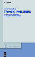 Tragic Failures: Alexandrian Responses to Tragedy and the Tragic