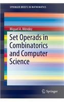 Set Operads in Combinatorics and Computer Science