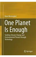 One Planet Is Enough: Tackling Climate Change and Environmental Threats Through Technology