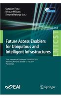 Future Access Enablers for Ubiquitous and Intelligent Infrastructures