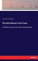 Only Woman in the Town