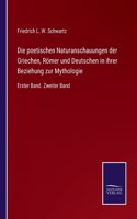 poetischen Naturanschauungen der Griechen, Römer und Deutschen in ihrer Beziehung zur Mythologie