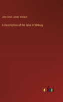 Description of the Isles of Orkney