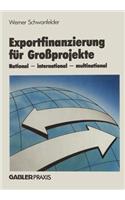 Exportfinanzierung für Großprojekte: National — international — multinational(German)