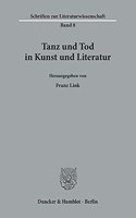 Tanz Und Tod in Kunst Und Literatur