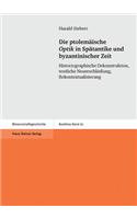 Die Ptolemaische 'Optik' in Spatantike Und Byzantinischer Zeit