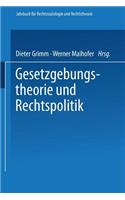 Gesetzgebungstheorie Und Rechtspolitik