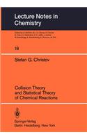 Collision Theory and Statistical Theory of Chemical Reactions