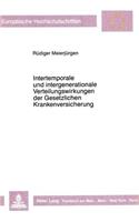 Intertemporale und intergenerationale Verteilungswirkungen der Gesetzlichen Krankenversicherung