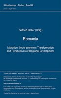 Romania: Migration, Socio-economic Transformation and Perspectives of Regional Development