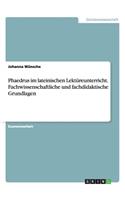 Phaedrus im lateinischen Lektüreunterricht. Fachwissenschaftliche und fachdidaktische Grundlagen