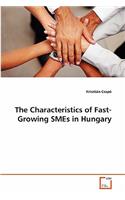 Characteristics of Fast-Growing SMEs in Hungary