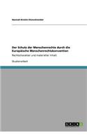 Schutz der Menschenrechte durch die Europäische Menschenrechtskonvention: Rechtscharakter und materieller Inhalt(German)
