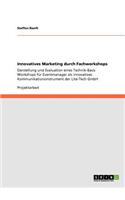 Innovatives Marketing durch Fachworkshops