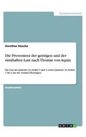 Die Provenienz der geistigen und der sinnhaften Lust nach Thomas von Aquin